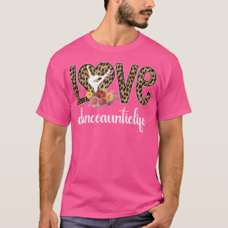 Dans Tante Leven Tante Van Een Danser Trots Dansen T-shirt