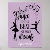 Dans to the Beat of Your Dreams Wall Art Poster (Voorkant)