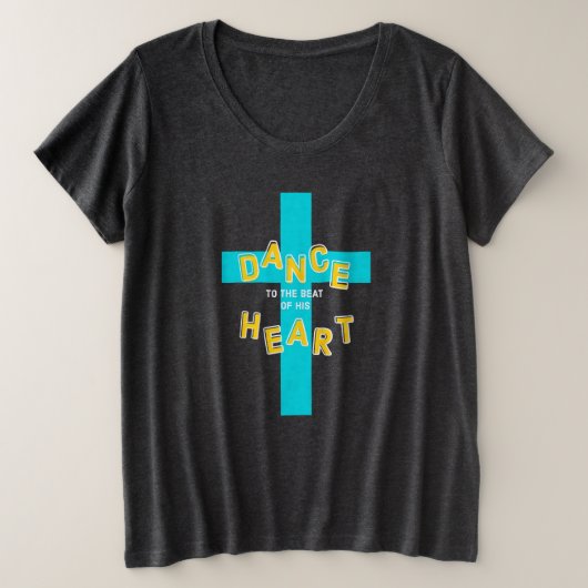 Dans to the Beat of Zijne Heart Christelijk Grote Maat T-shirt (Design voorkant)