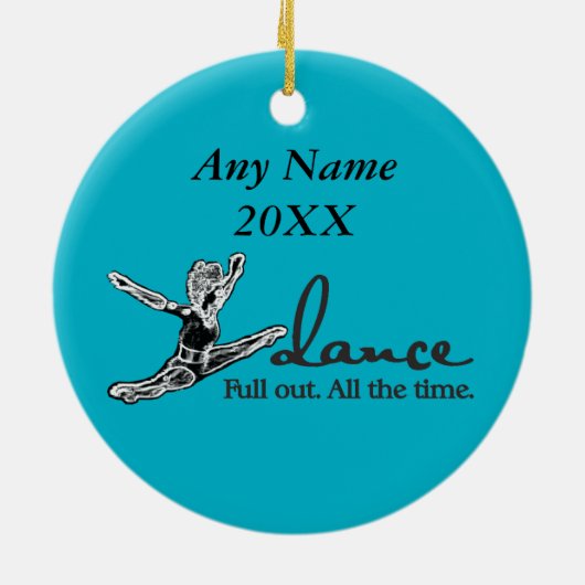 Dans. Volledig uit. De hele tijd. Keramisch Ornament (Achterkant)