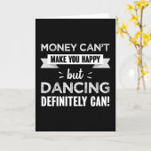 Dansdansen maakt je gelukkig Funny Gift Kaart (Gele Bloem)