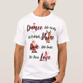 Dansen als ijskoud, liefhebben als Jezus T-shirt (Voorkant)