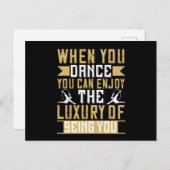 Dansen - Als je danst, kun je genieten van luxe Briefkaart (Voorkant / Achterkant)