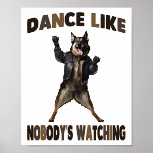 Dansen alsof niemand Duitse herder kijkt Poster (Voorkant)