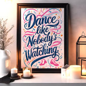 Dansen alsof niemand kleurrijke muziekkunst kijkt poster