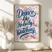 Dansen alsof niemand kleurrijke muziekkunst kijkt poster