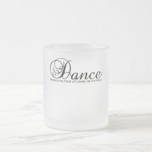 Dansen belooft me dat er altijd nog één zal zijn matglas koffiemok