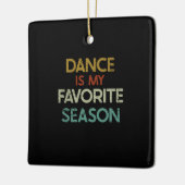 Dansen - Dans is mijn favoriete seizoen Keramisch Ornament (Links)