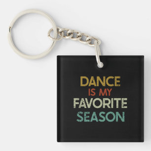 Dansen - Dans is mijn favoriete seizoen Sleutelhanger
