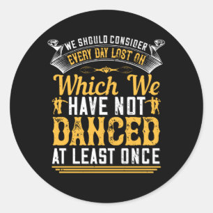 Dansen - Dans minstens eenmaal per dag Ronde Sticker