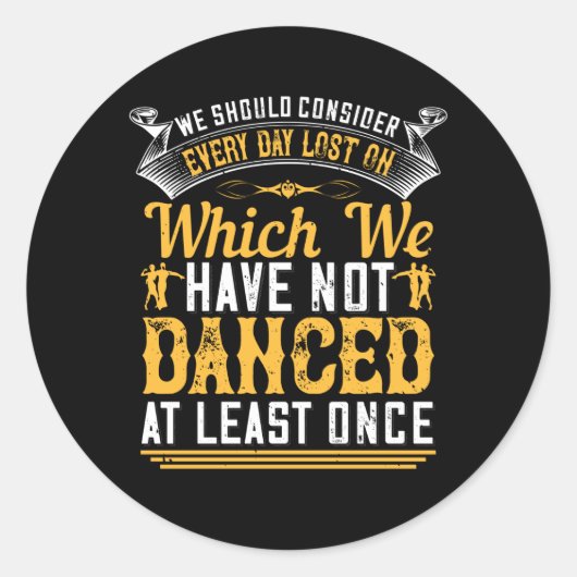 Dansen - Dans minstens eenmaal per dag Ronde Sticker (Voorkant)