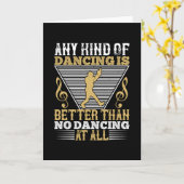 Dansen - Dansen Is Beter Dan Niet Dansen Kaart (Gele Bloem)