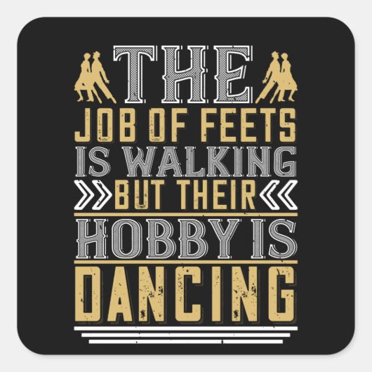 Dansen - dansen is de hobby van de rente vierkante sticker (Voorkant)