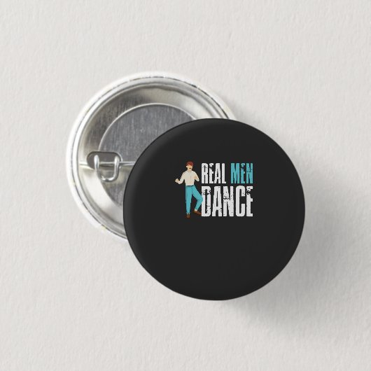 Dansen - Echte Mannen Dansen Ronde Button 3,2 Cm (Voorkant /achterkant)