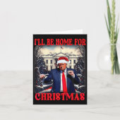 Dansen Grappig Humoristisch Trump I’ll Be Home For Kaart (Voorkant)