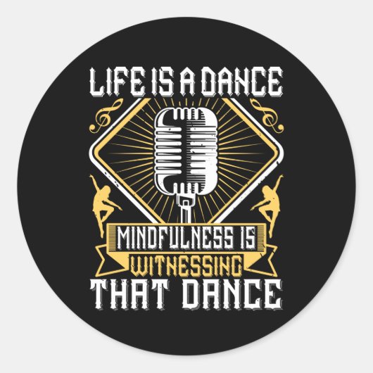 Dansen - Het leven is een dansmiddel Ronde Sticker (Voorkant)