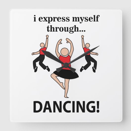 Dansen Ik druk mezelf uit door te dansen Vierkante Klok (Voorkant)