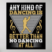 Dansen Is Better Dan Niet Dansen Poster (Voorkant)