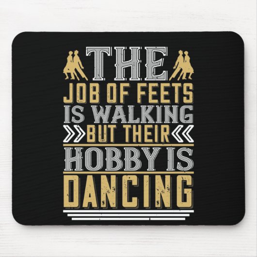 Dansen Is De Hobby Van Voeten Muismat (Voorkant)