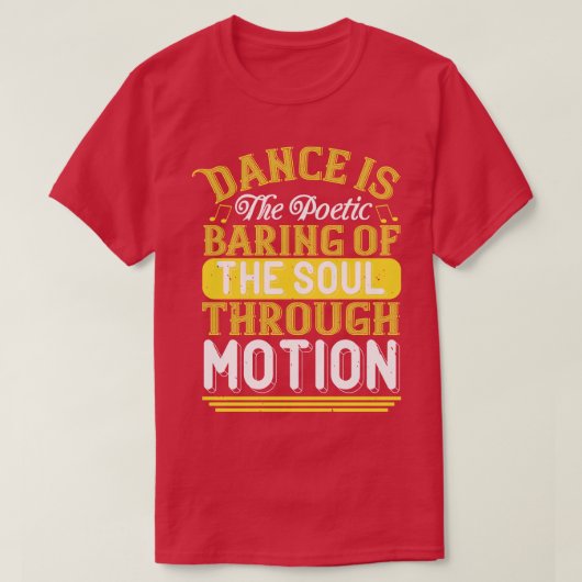 Dansen is de poëtische baring van de ziel t-shirt (Design voorkant)