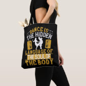 Dansen is de verborgen taal van de ziel tote bag (Dichtbij)