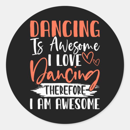 Dansen is Geweldige Ik hou van dansen, daarom ben Ronde Sticker (Voorkant)