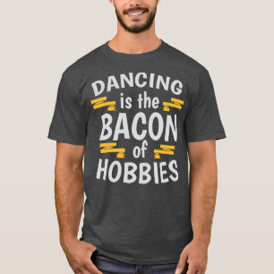 Dansen is het spek van Hobbies Cool Creative Beau T-shirt