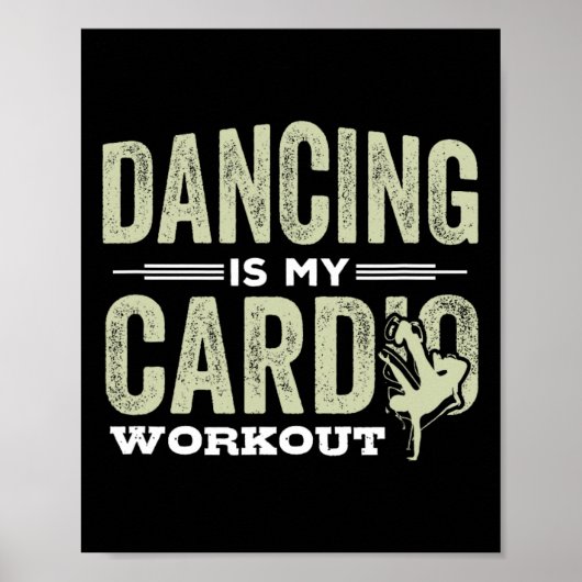 Dansen is mijn cardio workout cool grappig danscad poster (Voorkant)