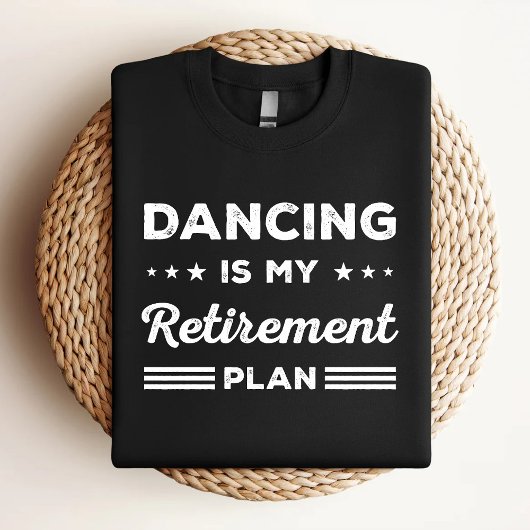 Dansen is mijn pensioenplan Grappige dansliefhebbe T-shirt