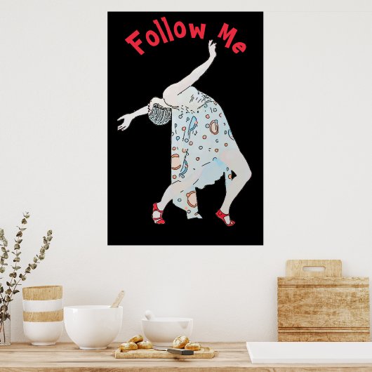 Dansen, tekst bewerken, mij volgen, Poster (Keuken)
