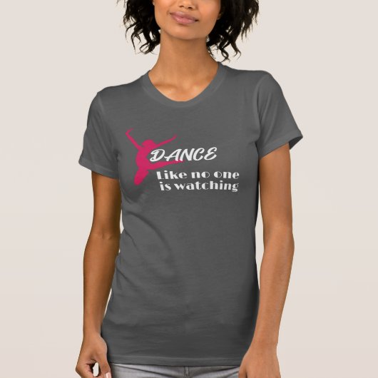 Dansen zoals niemand kijkt t-shirt (Voorkant)