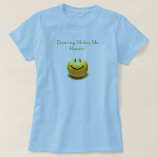 Dansend maakt me gelukkig T-Shirt