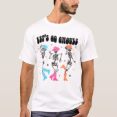 Dansend Skelet Cowboy Let's Go Ghouls Western T-shirt (Voorkant)