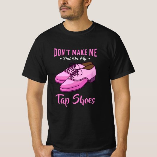 Dansend Tap laat koningin Dancer Disco Ballet Gift T-shirt (Voorkant)