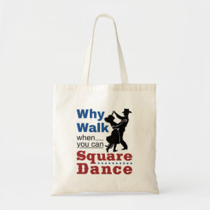 Dansend vierkant waarom lopen als je dans kunt uit tote bag