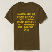 DansendDrunk DancingMemeBarPartyMeme Shirt Gear (Design voorkant)