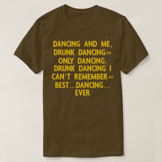 DansendDrunk DancingMemeBarPartyMeme Shirt Gear (Design voorkant)