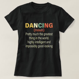 Dansende Funny Definition, Girl Teen Women Dancer T-shirt