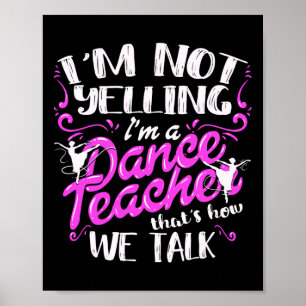 Dansende instructeur Gezegde Ik ben niet bang dat Poster
