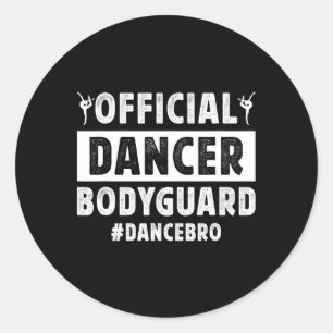 Danser bodyguard Dans broer van een danser broer Ronde Sticker