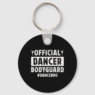 Danser bodyguard Dans broer van een danser broer Sleutelhanger