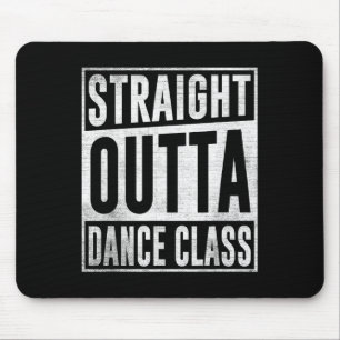 Danser Dancing Straight Outta Dance NL Muismat