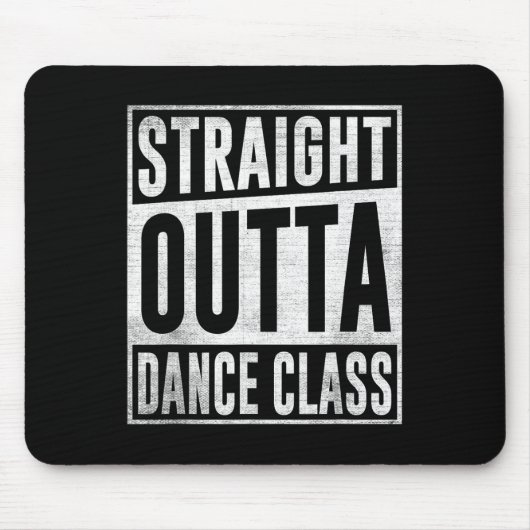 Danser Dancing Straight Outta Dance NL Muismat (Voorkant)