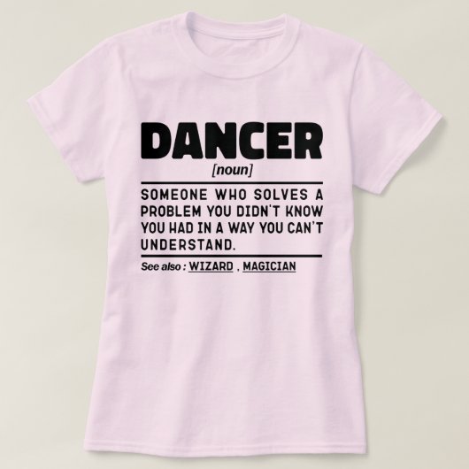 Danser Zelfstandig Woord Grappige Dansleraar Dansl T-shirt (Design voorkant)