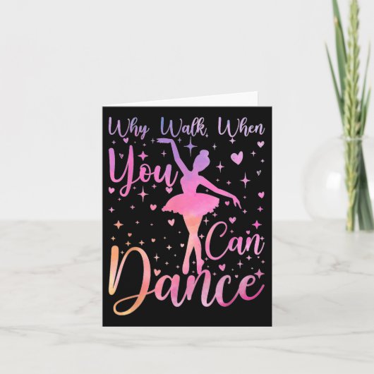 Danseres Ballet Overweging Waarom lopen als je kun Kaart (Voorkant)