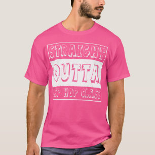 Danserscadeau Straight Outta Hip Hop Dance Class T-shirt