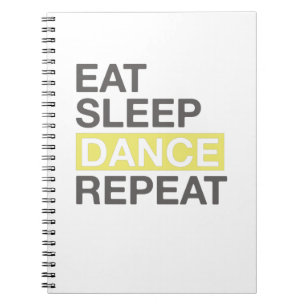 Dansingslover voor Dancer Eat Sleep Dance Herhalen Notitieboek