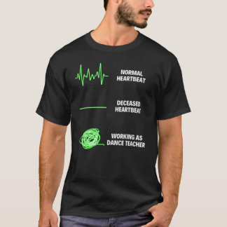 Dansleraar Dansleraar Danser T-shirt