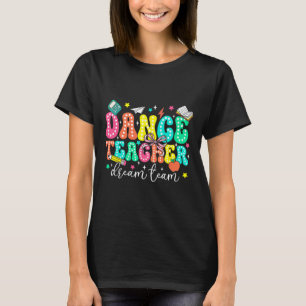 Dansleraar droomteam eerste schooldag retro t-shirt