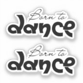 Dansliefhebber Geschenk Geboren Om Te Dansen Typog Sticker (Voorkant)